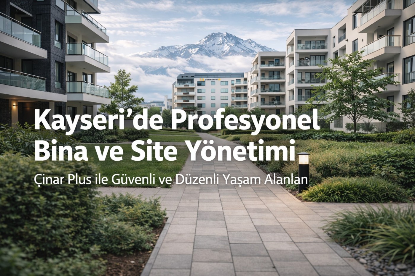 Kayseri’de Profesyonel Bina ve Site Yönetimi